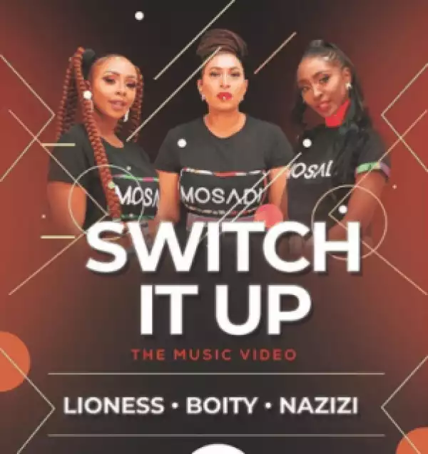 Boity, Lioness X Nazizi - Switch It Up